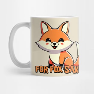 For Fox Sake! Cute Fox Cartoon! Mug